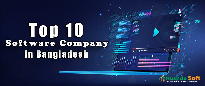 Top 10 Software Company in Bangladesh | Rushda Soft